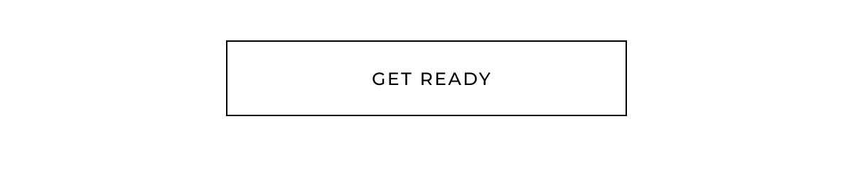 get ready