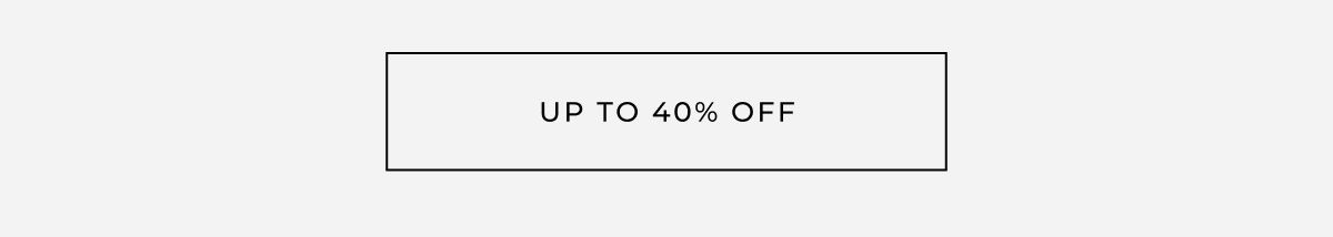 up to 40% off