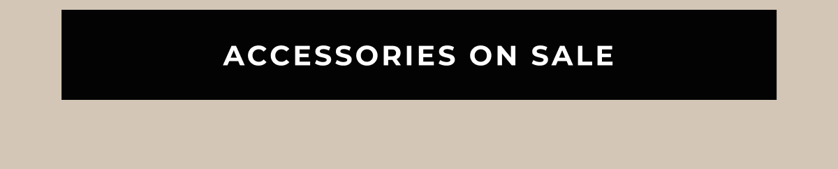 Accessories on Sale