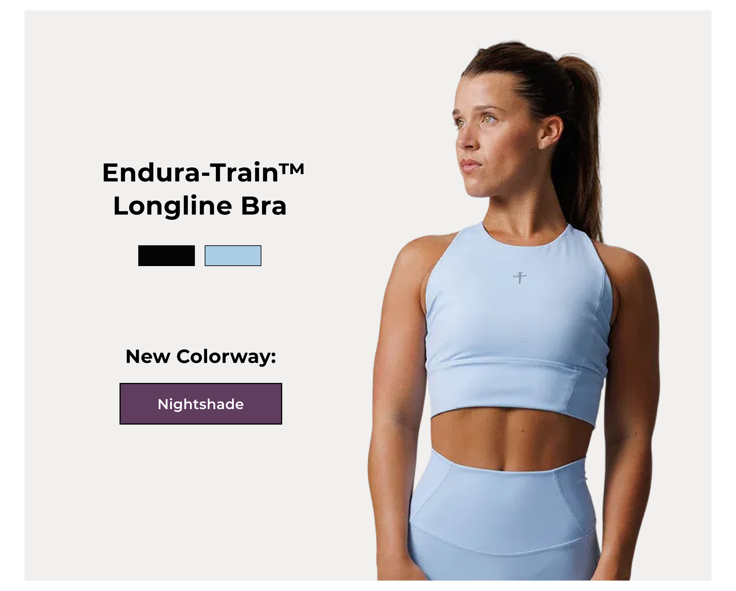 Endura-Train™ Longline Bra   Colors: Black, Sky Blue  New Colorway: Nightshade