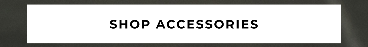 SHOP ACCESSORIES