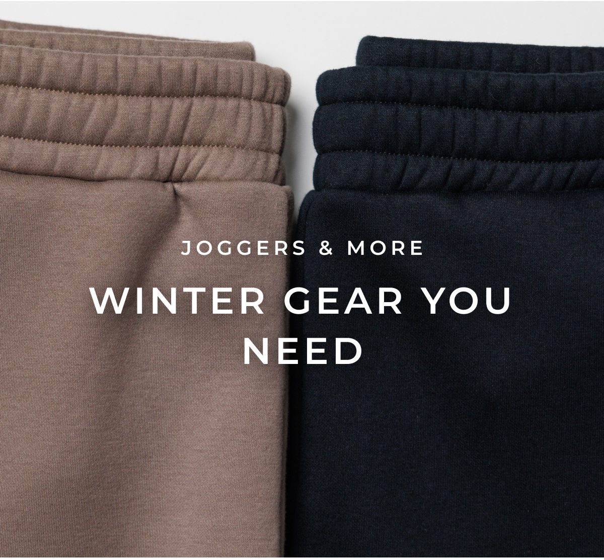 joggeers & more. winter gear you need