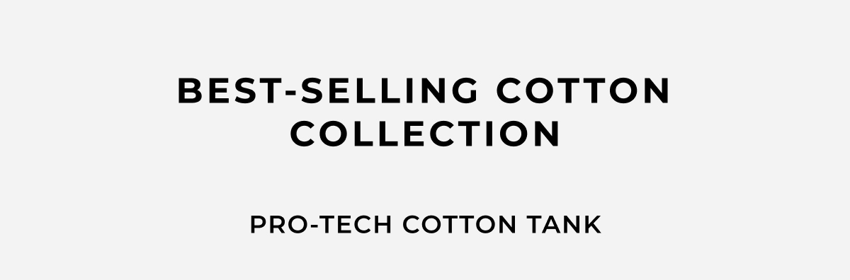 best selling cotton collection pro tech cotton tank