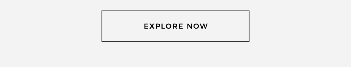 explore now