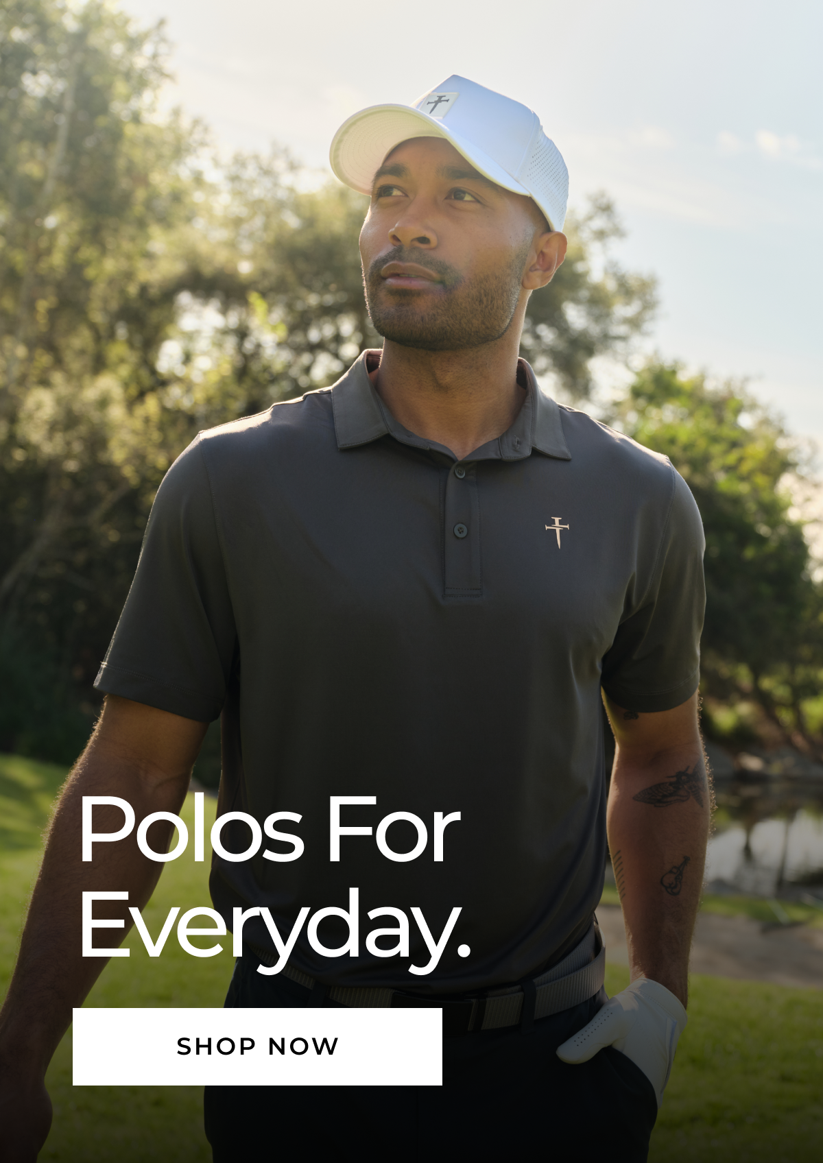 Polos For Everyday. SHOP NOW