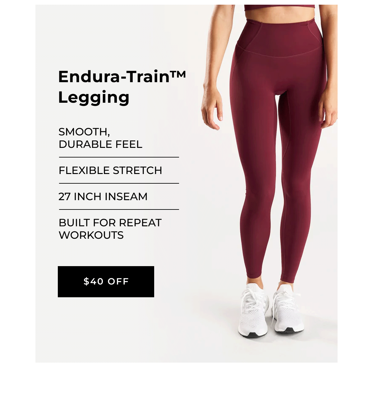 endura train legging Smooth, durable feel Flexible stretch 27 inch inseam Built for repeat workouts $40 off