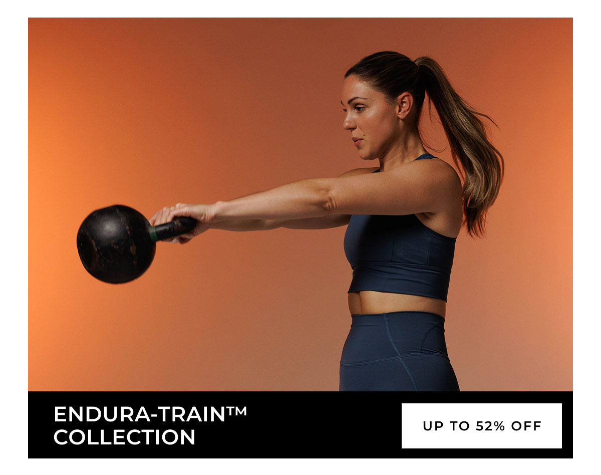 Endura-Train™ Collection | UP TO 52% OFF