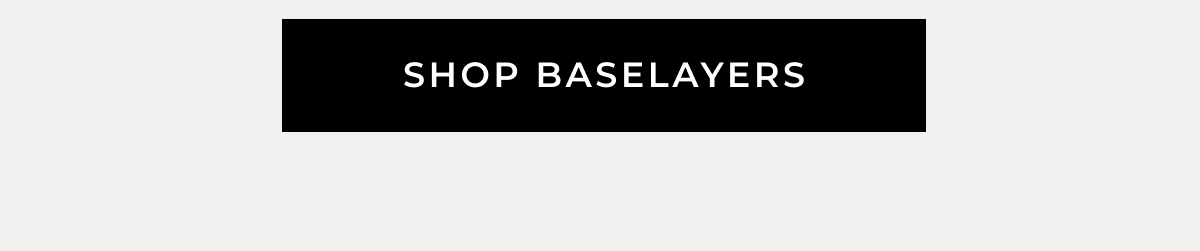 SHOP BASELAYERS
