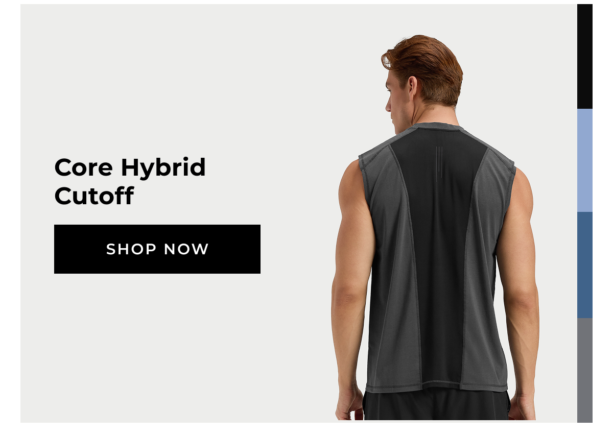 Core Hybrid Cutoff SHOP NOW