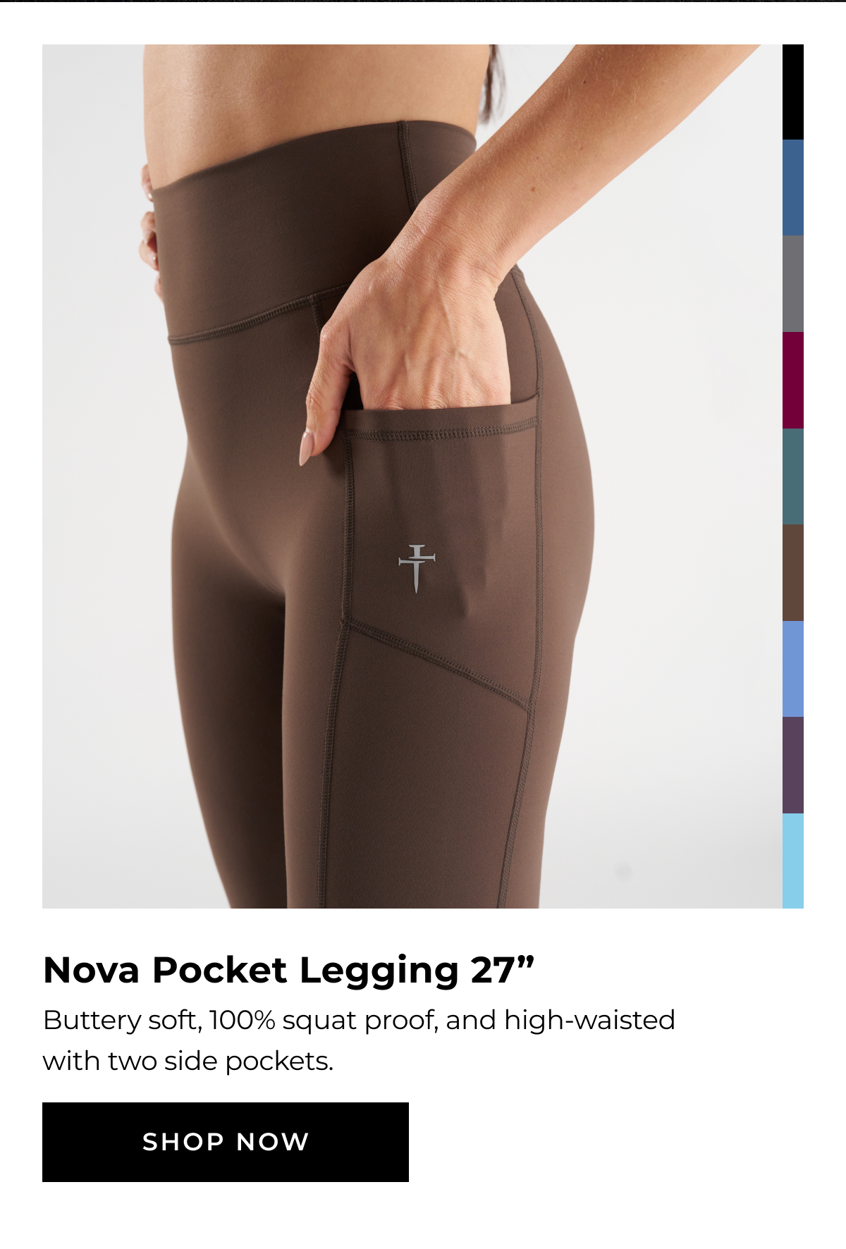 Nova Pocket Legging 27" Buttery soft, 100% squat proof, and high-waisted with two side pockets. SHOP NOW
