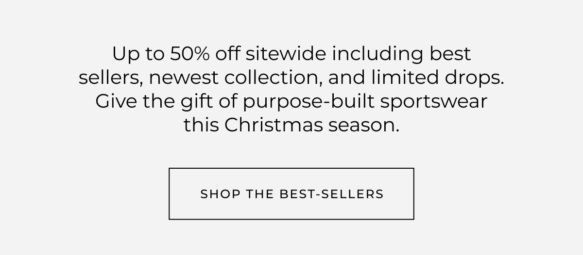 Up to 50% off sitewide including best sellers, newest collection, and limited drops. Give the gift of sportswear this Christmas season. 