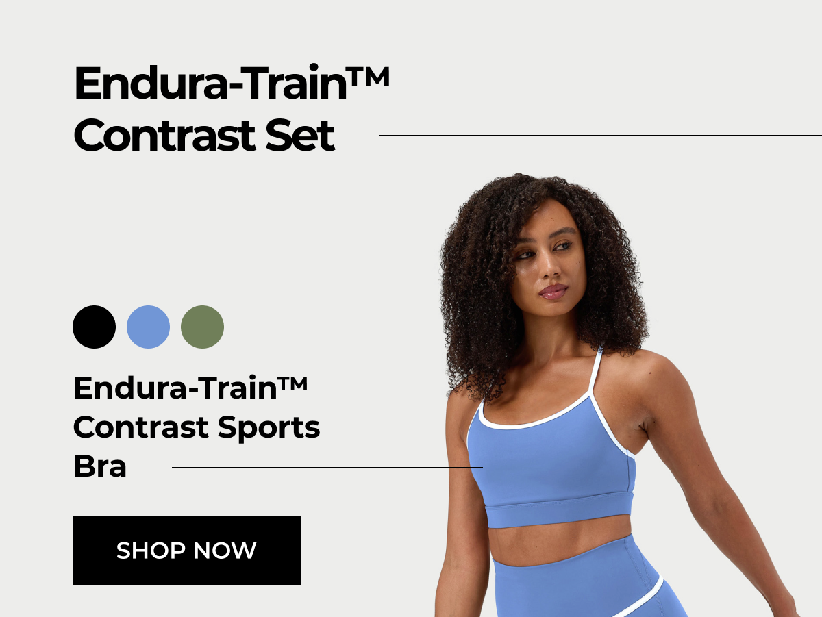 Endura-Train™ Contrast Set Endura-Train™ Contrast Sports Bra SHOP NOW