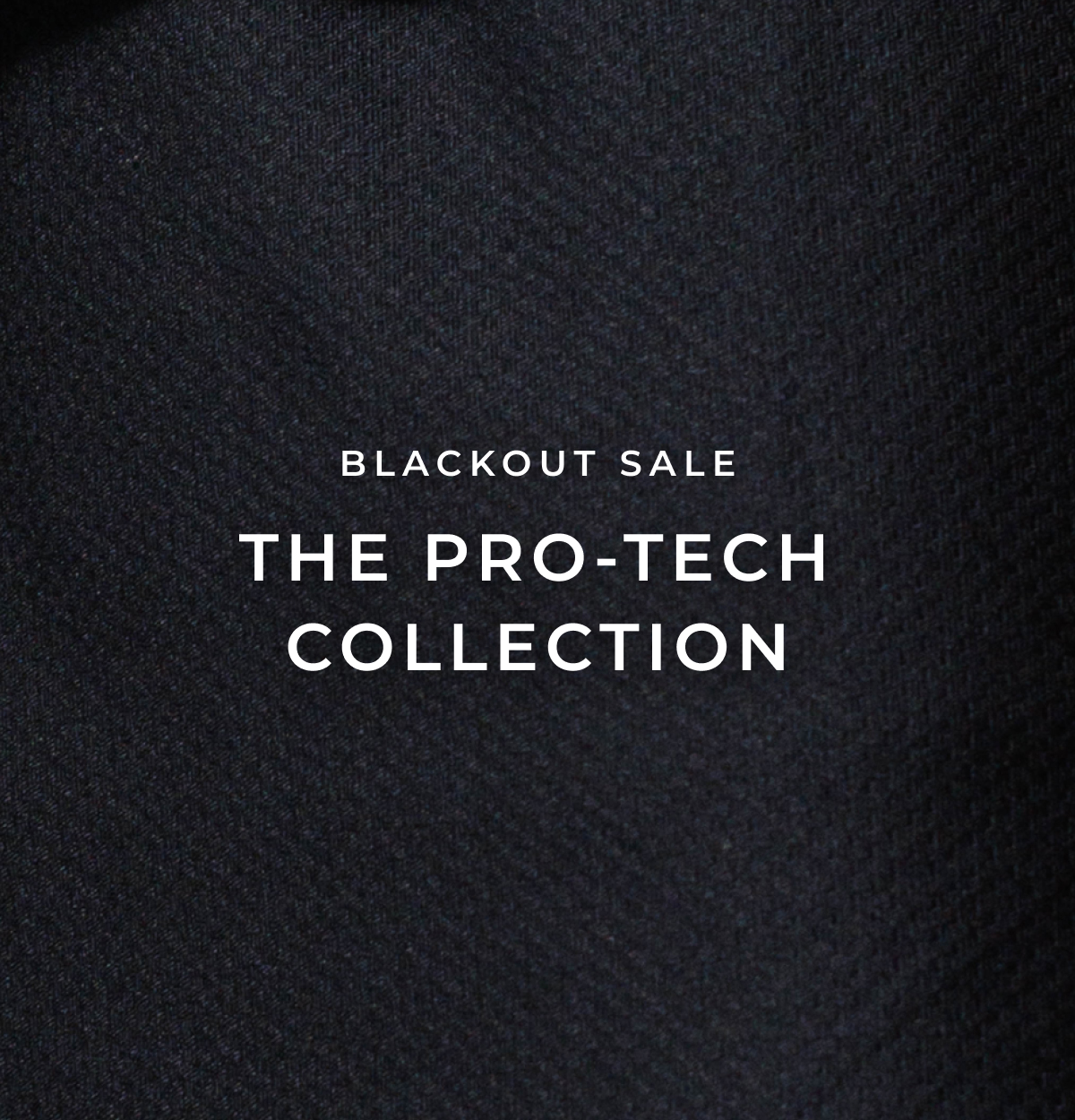 blackout sale the pro tech collection