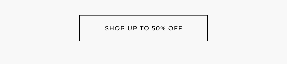 shop up to 50% off