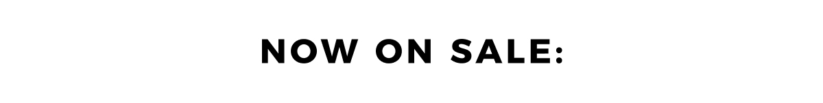 now on sale: