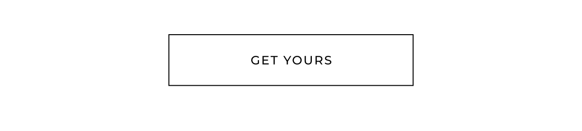 get yours