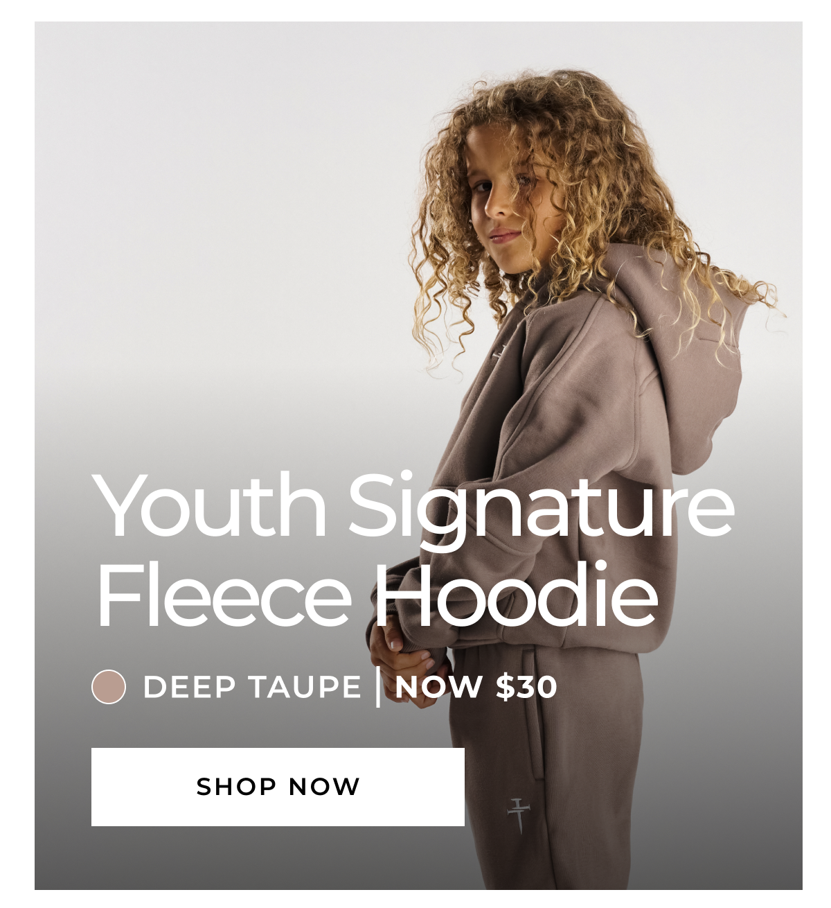 Youth Signature Fleece Hoodie DEEP TAUPE NOW $30 SHOP NOW
