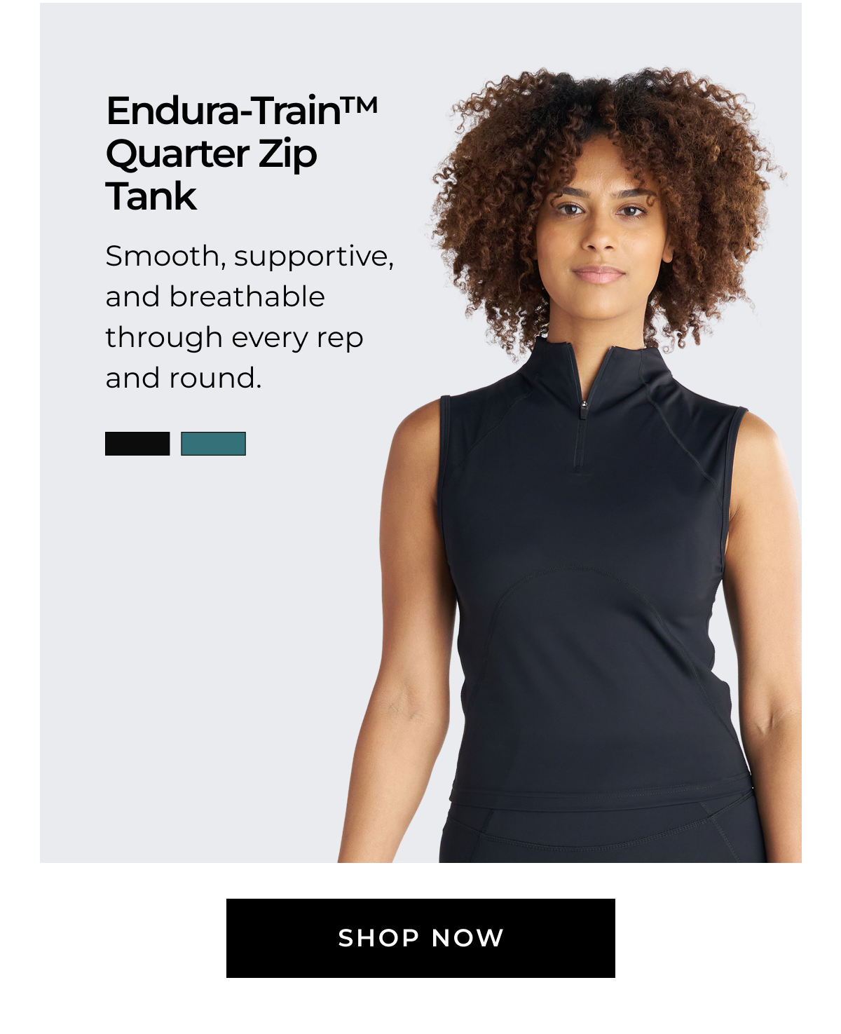 Endura-Train™ Quarter Zip Tank: Smooth, supportive, and breathable through every rep and round. SHOP NOW 