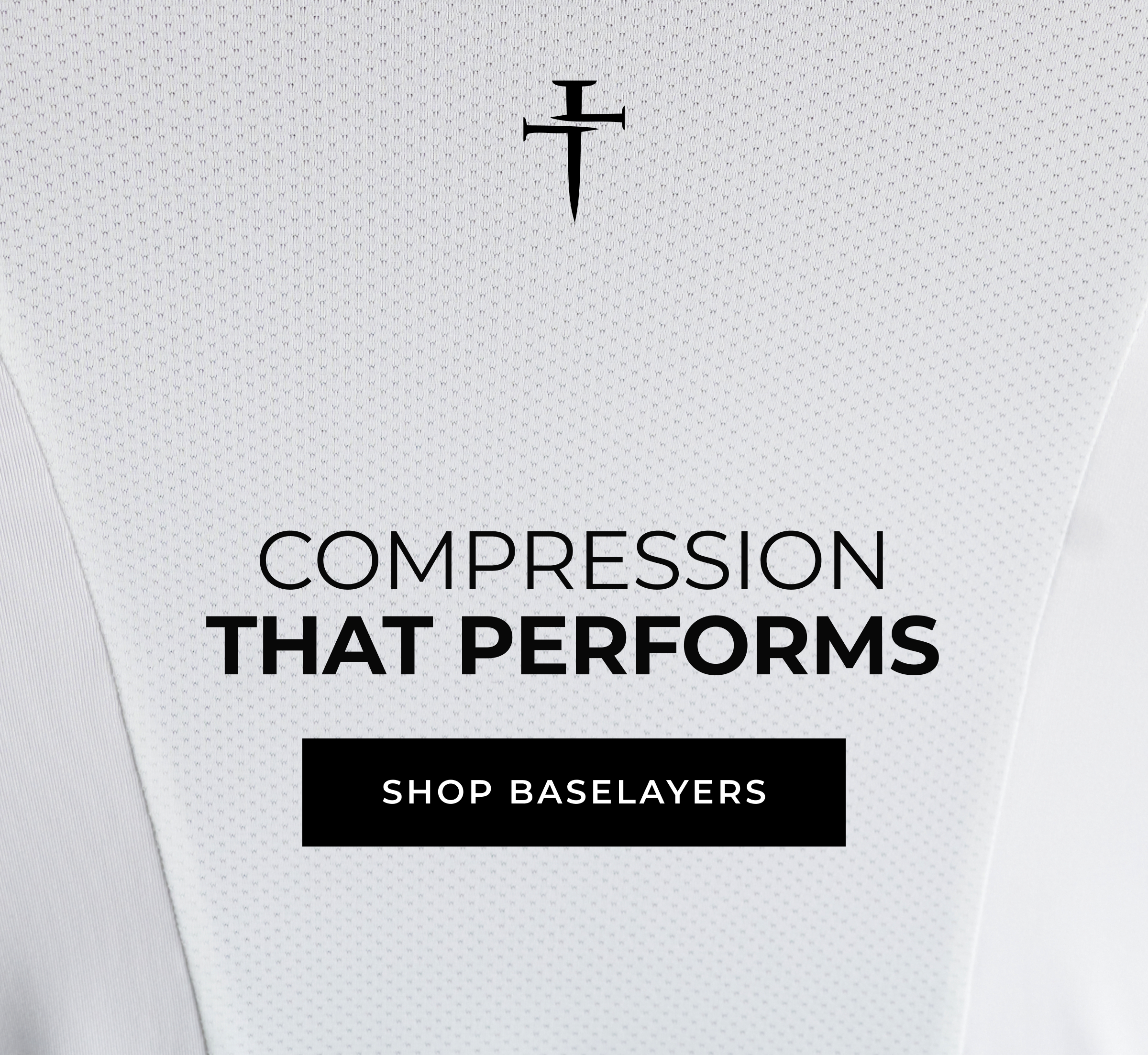 Compression That Performs  SHOP BASELAYERS