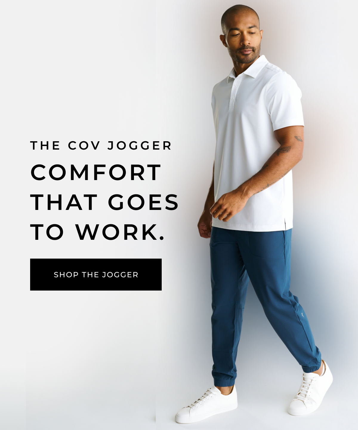 the cov jogger. comfort that goes to work. shop the jogger