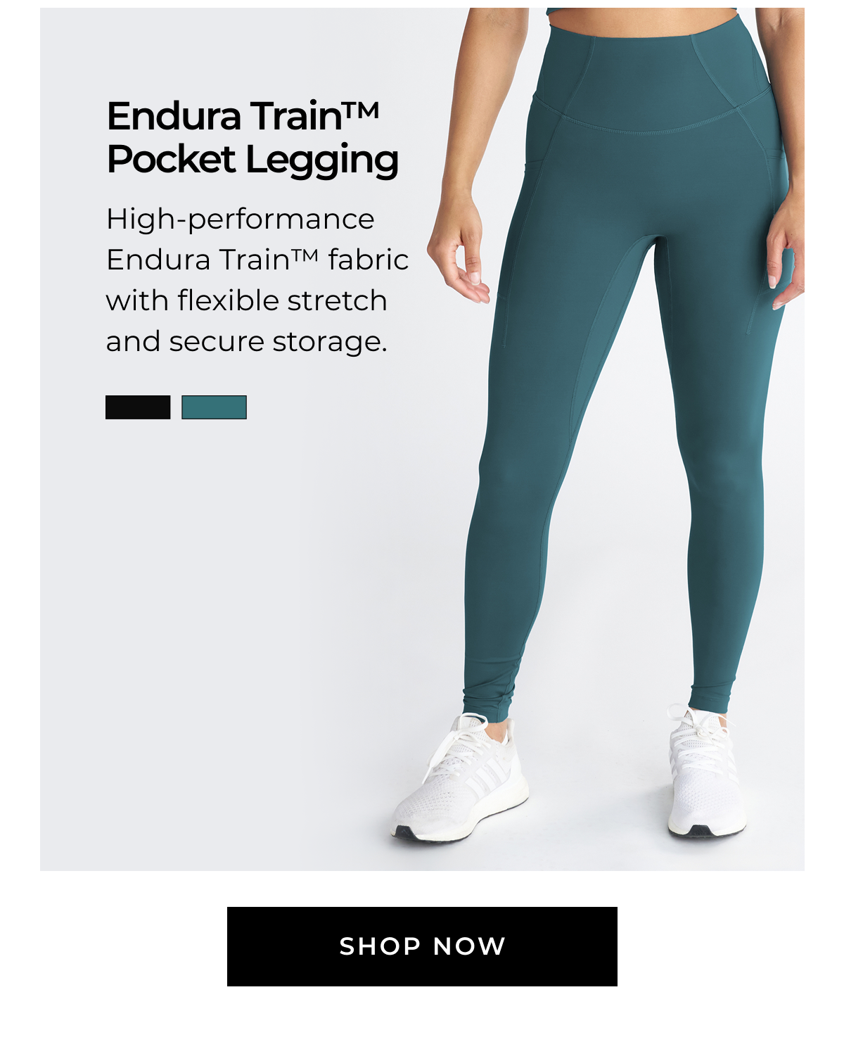 Endura Train™ Pocket Legging: High-performance Endura Train™ fabric with flexible stretch and secure storage.SHOP NOW