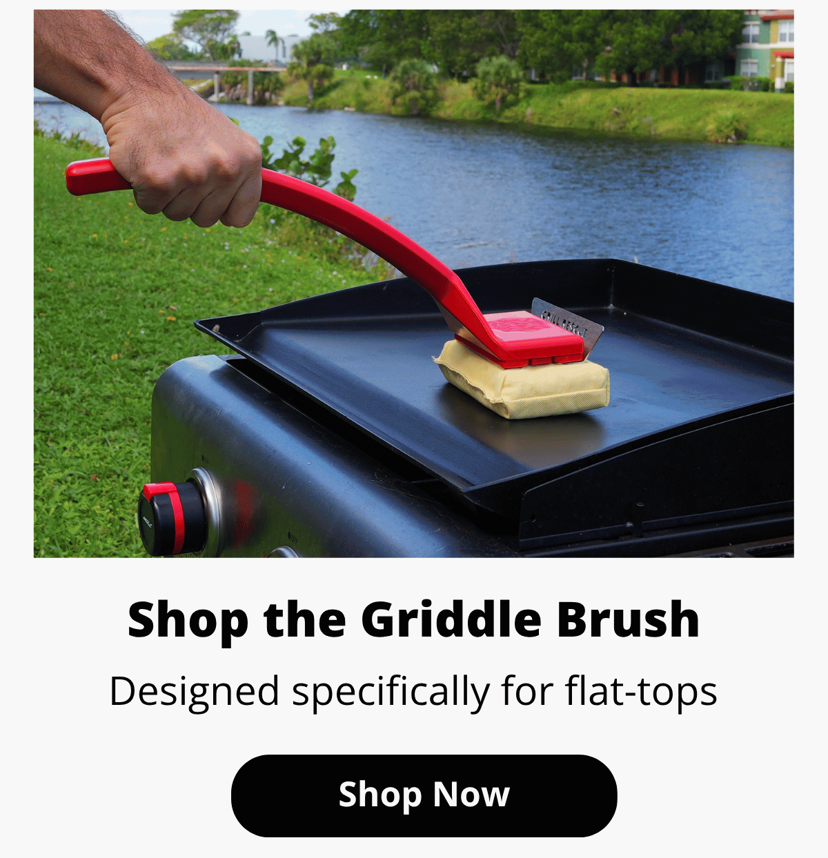 Shop the Griddle Brush - Designed specifically for flat-tops