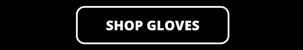 Shop Gloves