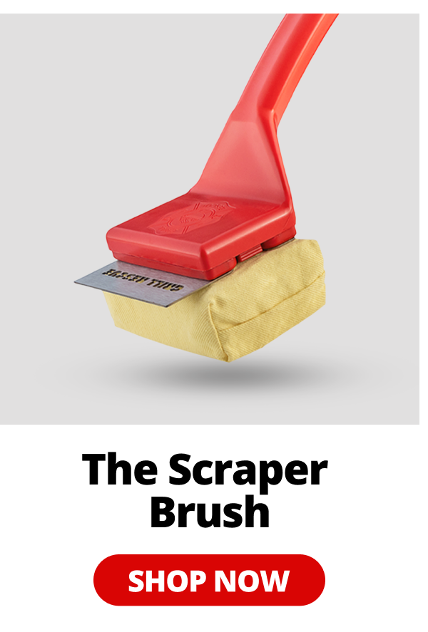 The Scraper Brush
