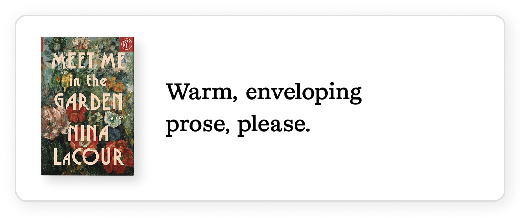 Warm, enveloping prose, please.