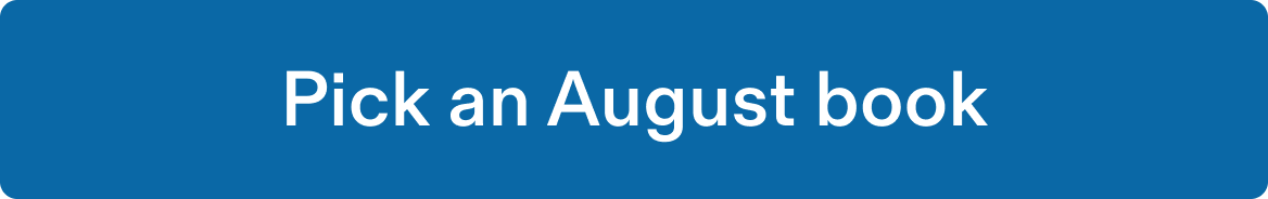 Pick an August book