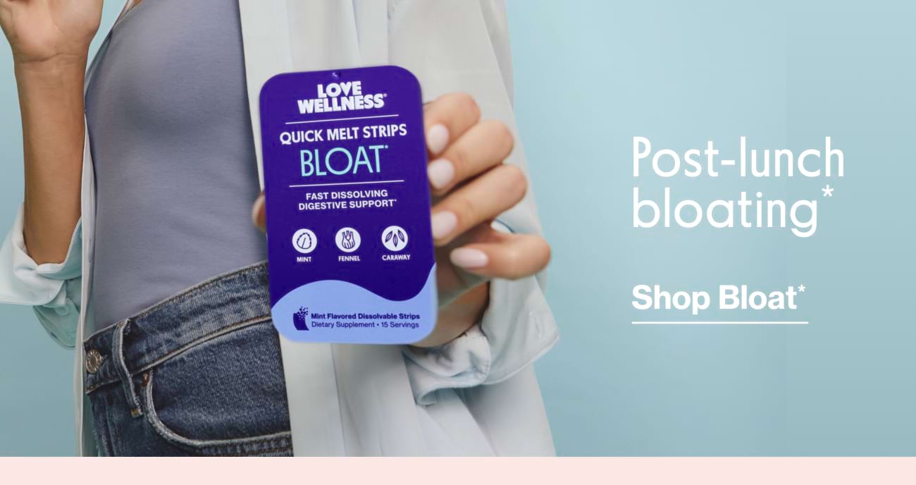 Post-lunch bloating * | Shop Bloat*