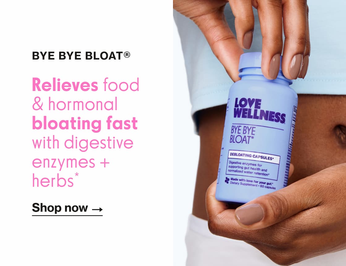 BYE BYE BLOAT | SHOP NOW
