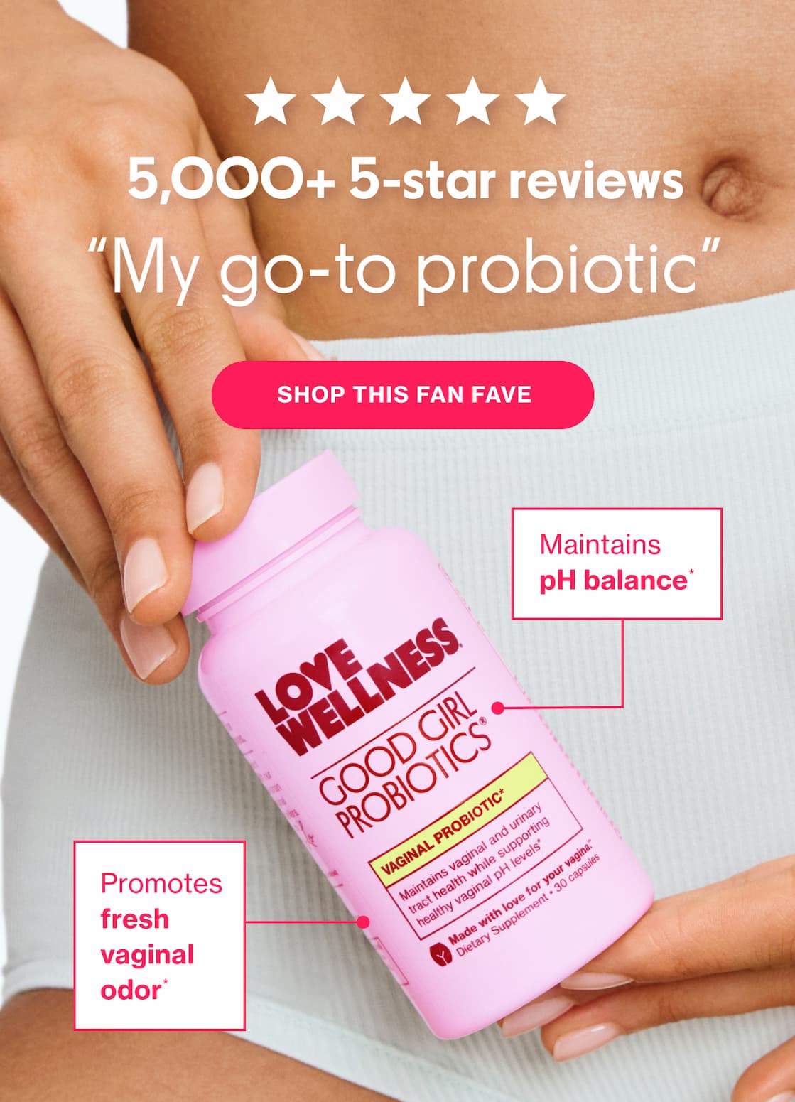 5,000+ 5-star reviews | "My go-to probiotic" | SHOP THIS FAV FAVE