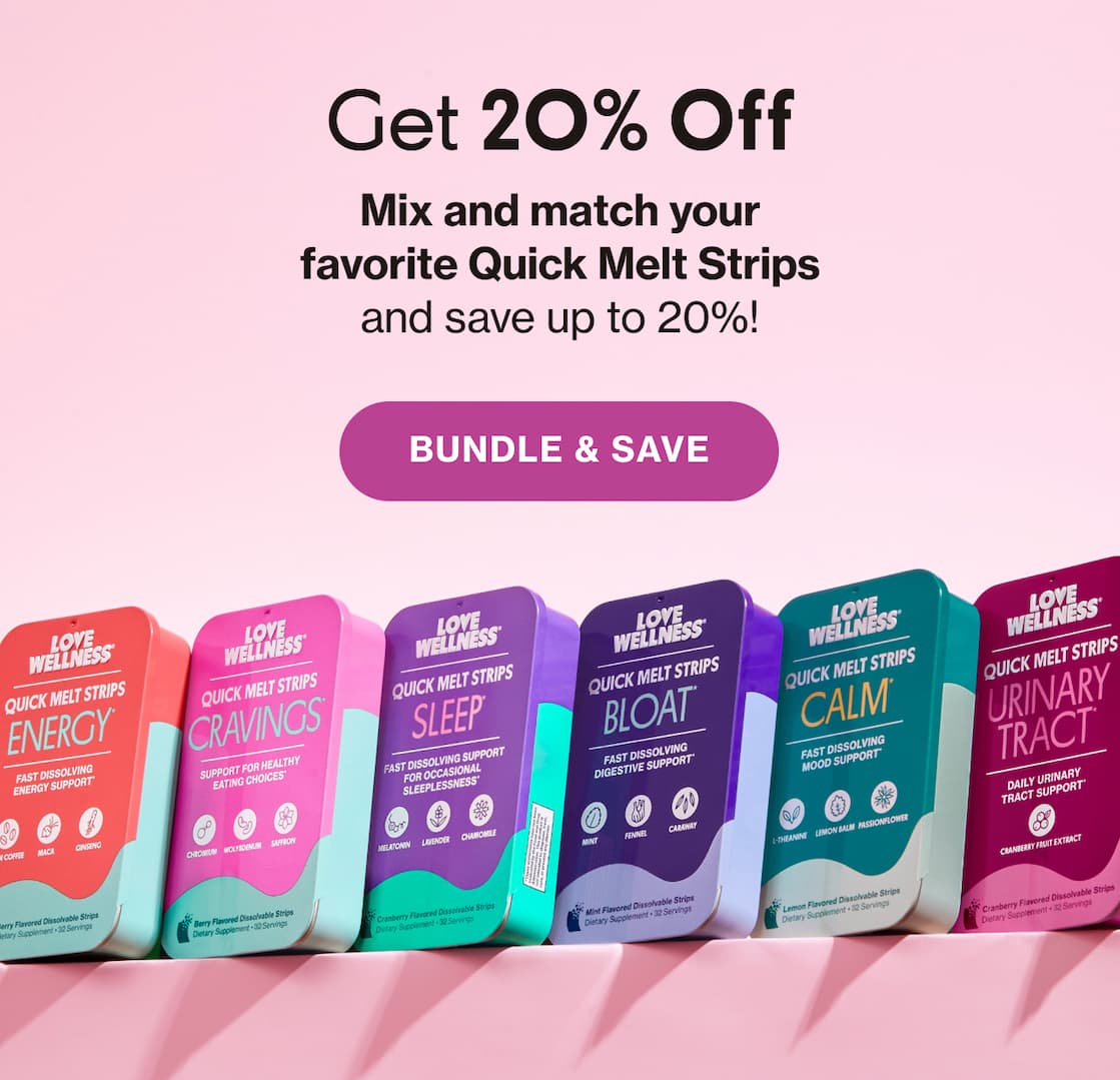 Get 20% Off. Mix and match your favorite Quick Melt Strips and save up to 20%! BUNDLE & SAVE
