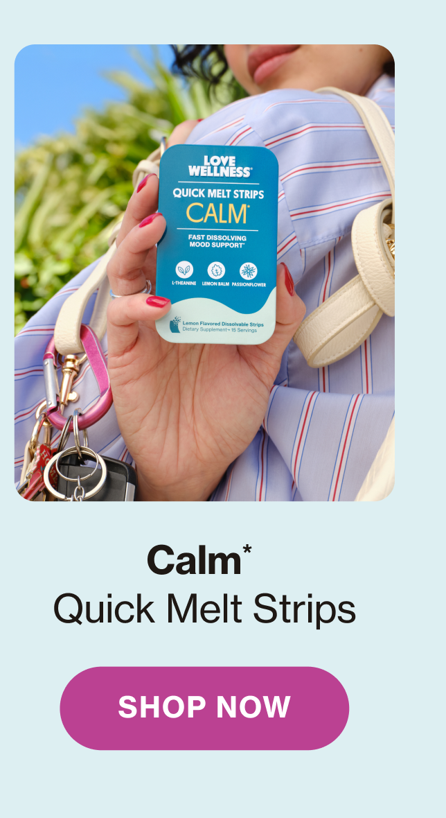 Calm* Quick Melt Strips | SHOP NOW