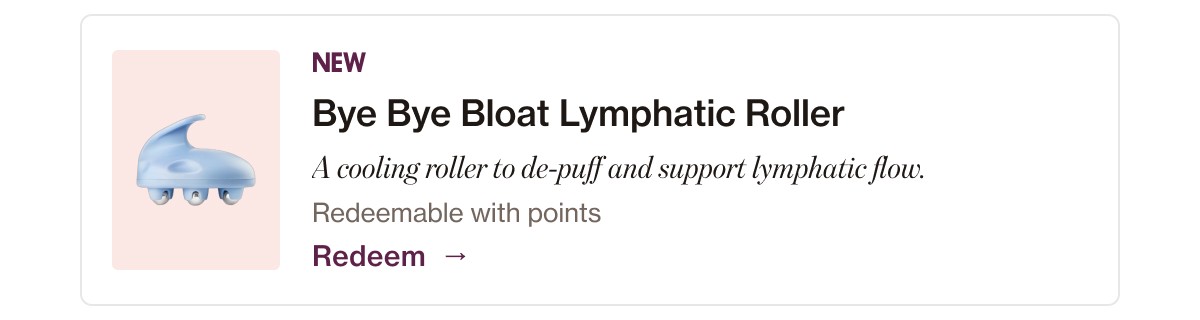 Bye bye bloat lymphatic roller redeem