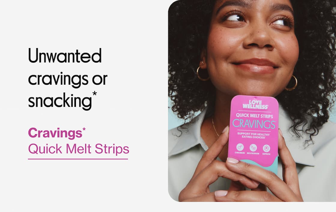 Unwanted cravings or snacking* | Cravings* Quick Melt Strips