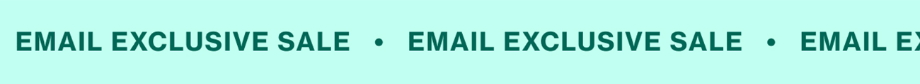 EMAIL EXCLUSIVE SALE