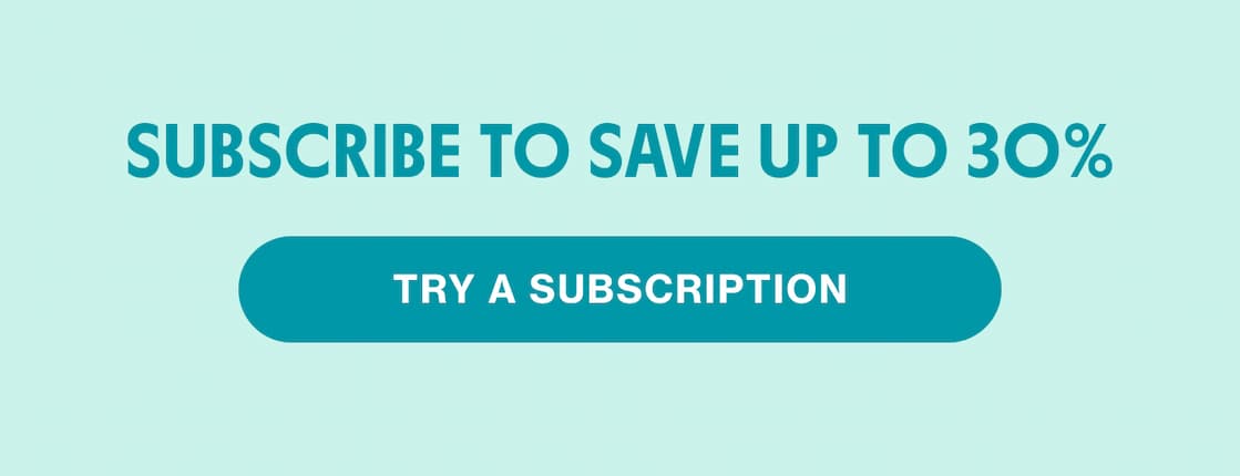 SUBSCRIBE TO SAVE UP TO 30% | TRY A SUBSCRIPTION