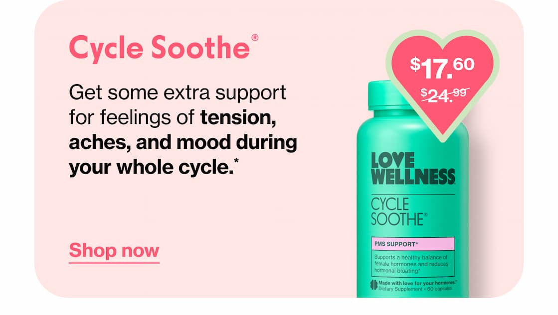 Cycle Soothe | Get some extra support for feelings of tension, aches, and mood during your whole cycle.* | Shop now
