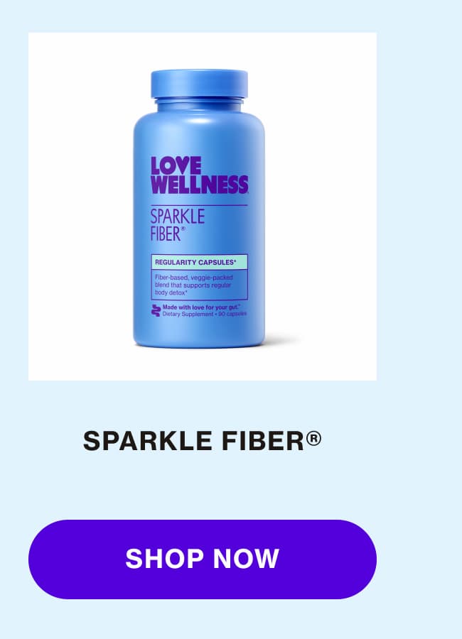 SPARKLE FIBER | SHOP NOW SPARKLE FIBER | SHOP NOW