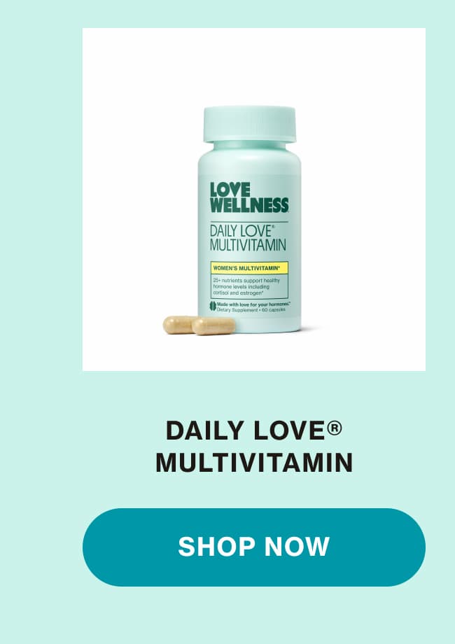 DAILY LOVE MULTIVITAMIN | SHOP NOW