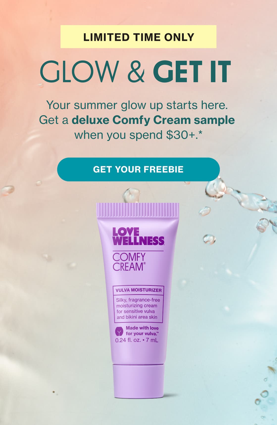 LIMITED TIME ONLY | GLOW & GET IT | GET YOUR FREEBIE LIMITED TIME ONLY | GLOW & GET IT | GET YOUR FREEBIE