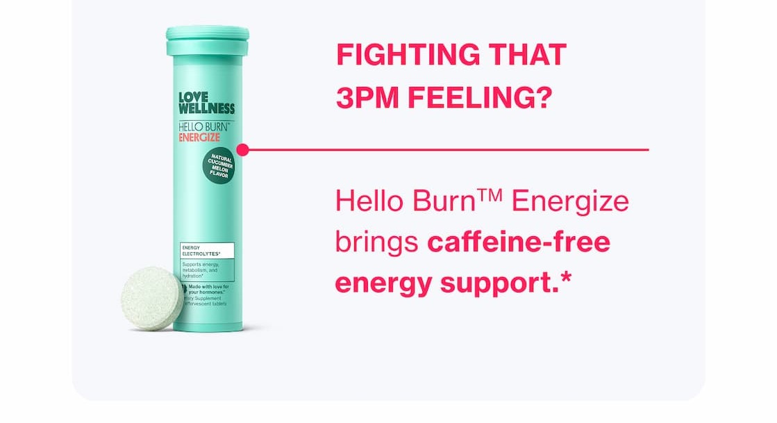 FIGHTING THAT 3PM FEELING? FIGHTING THAT 3PM FEELING?