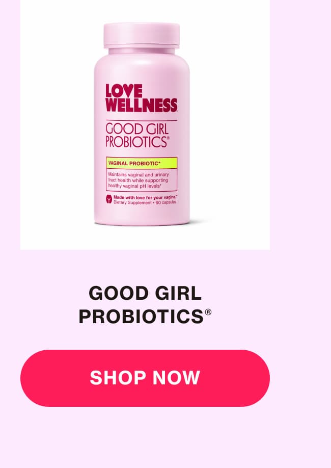 GOOD GIRL PROBIOTICS GOOD GIRL PROBIOTICS