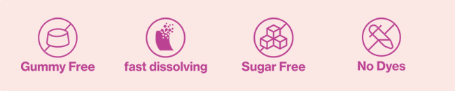 Gummy Free | Fast Dissolving | Sugar Free | No Dyes | Vegan