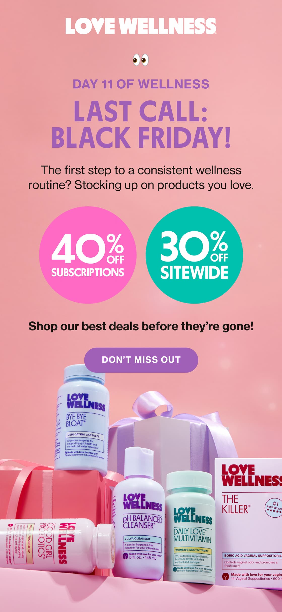 LOVE WELLNESS | DAY 11 OF WELLNESS | LAST CALL: BLACK FRIDAY! | The first step to a consistent wellness routine? Stocking up on products you love. | Shop our best deals before they're gone! | DON'T MISS OUT 