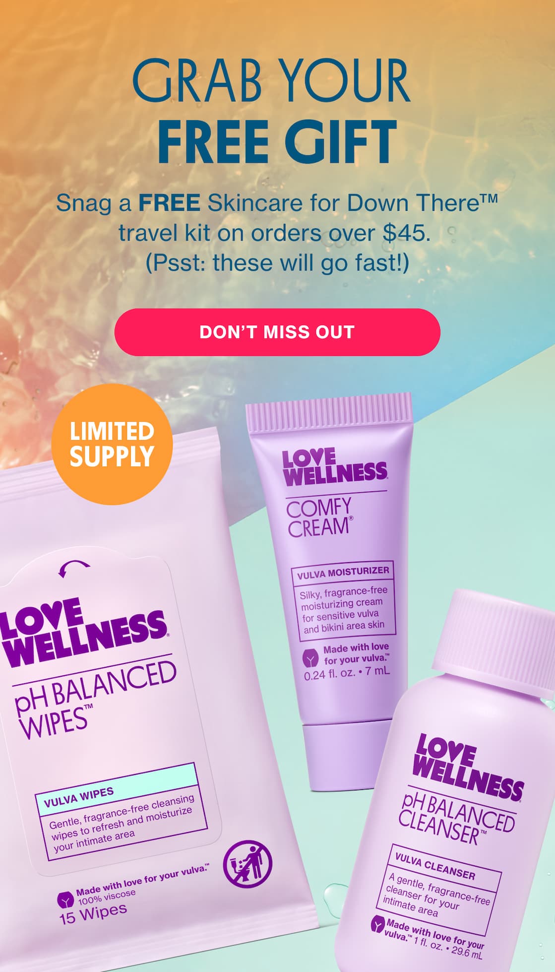 GRAB YOUR FREE GIFT | Snag a FREE Skincare for Down There travel kit on orders over $45. (Psst: these will go fast!) | DON'T MISS OUT