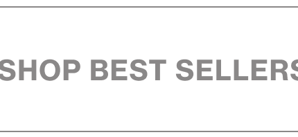 SHOP BEST SELLERS