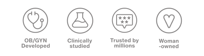 OB/GYN Developed | Clinically studied | Trusted by millions | Woman-owned